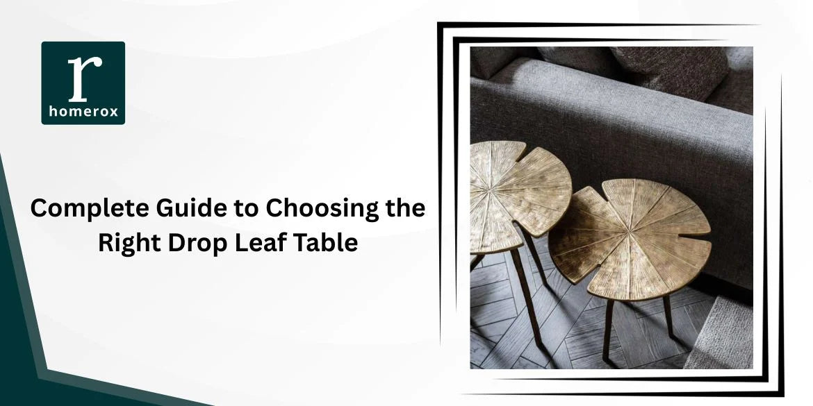 Complete Guide to Choosing the Right Drop Leaf Table