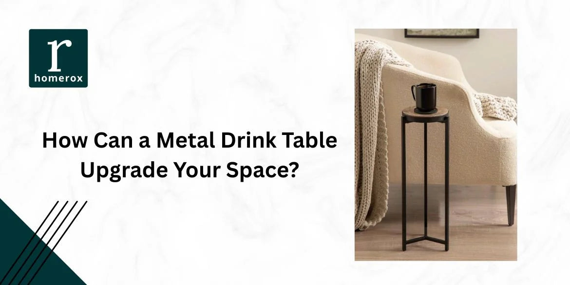 How Can a Metal Drink Table Upgrade Your Space?
