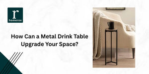 How Can a Metal Drink Table Upgrade Your Space?