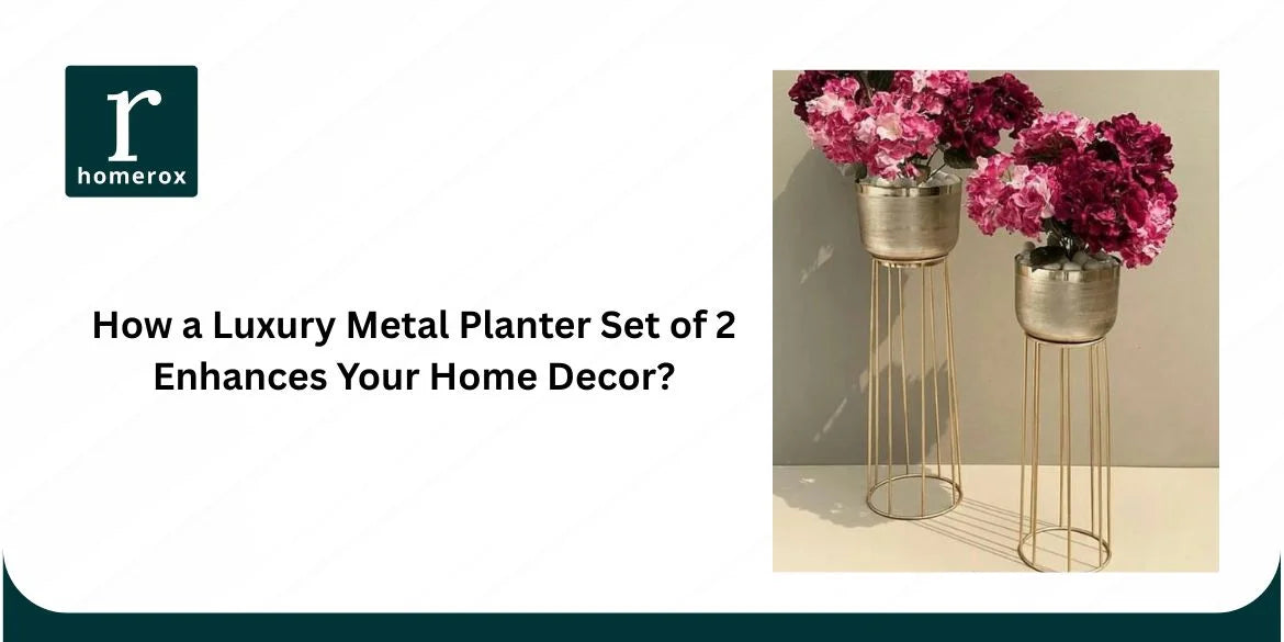 How a Luxury Metal Planter Set of 2 Enhances Your Home Decor?