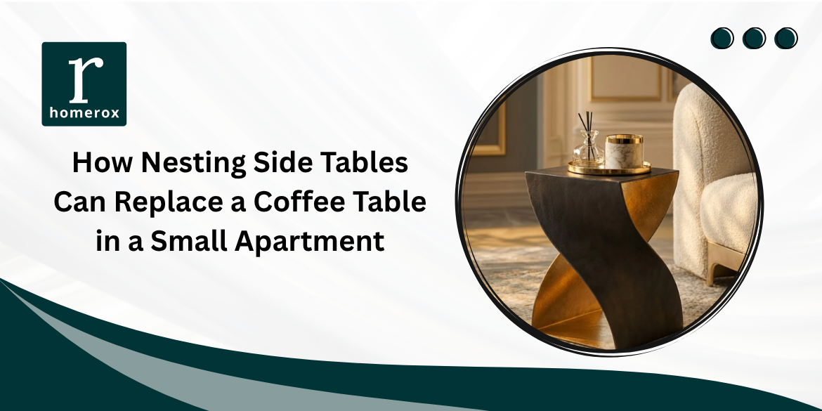 How Nesting Side Tables Can Replace a Coffee Table in a Small Apartment